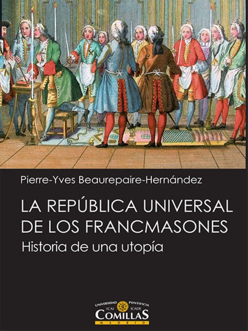Title details for La República universal de los francmasones by Pierre-Yves Beaurepaire-Hernández - Available